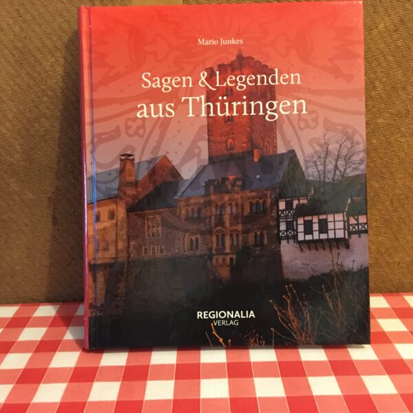 Sagen und Legenden aus Thüringen, Buch steht auf dem Küchentisch des Autors.
