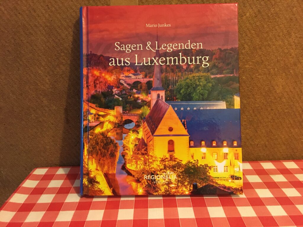 Sagen und Legenden aus Luxemburg auf dem Küchentisch des Autors
